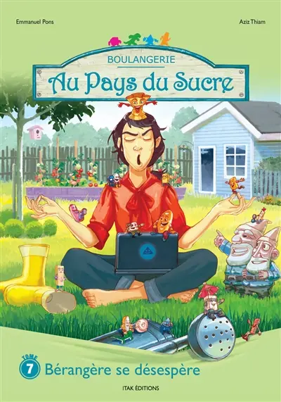 Au pays du sucre : la vraie vie des bonbons. Vol. 7. Bérangère se désespère