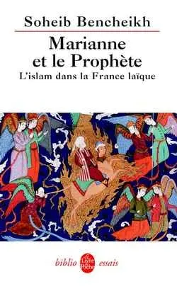 Marianne et le Prophète : l'islam dans la France laïque