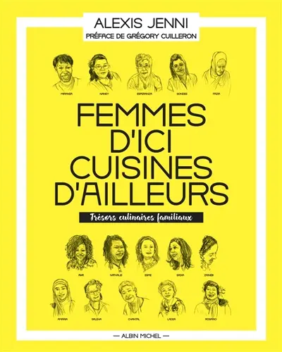 Femmes d'ici, cuisines d'ailleurs : trésors culinaires familiaux