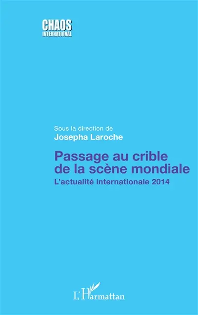 Passage au crible de la scène mondiale : l'actualité internationale 2014
