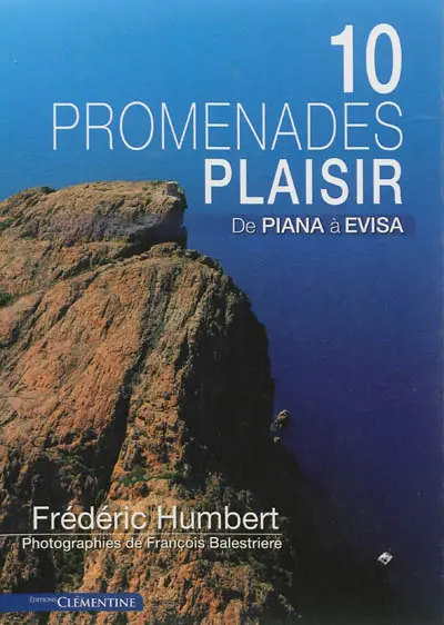 10 promenades plaisir : de Piana à Evisa