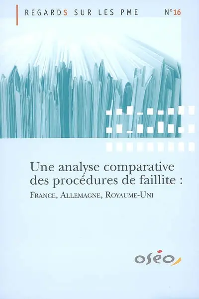 Une analyse comparative des procédures de faillite : France, Allemagne, Royaume-Uni