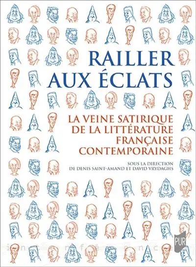 Railler aux éclats : la veine satirique de la littérature française contemporaine