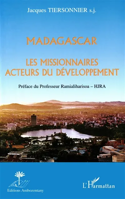 Madagascar : les missionnaires acteurs du développement