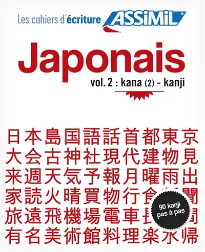 Japonais. Vol. 2. Kana (2)-kanji