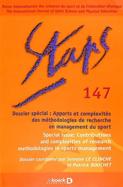 Staps, n° 147. Apports et complexités des méthodologies de recherche en management du sport. Contributions and complexities of research methodologies in sports management