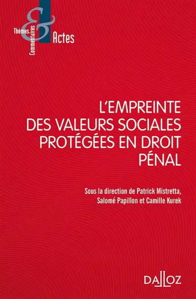 L'empreinte des valeurs sociales protégées en droit pénal