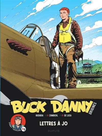 Buck Danny : origines. Sonny Tuckson. Vol. 2. Lettres à Jo