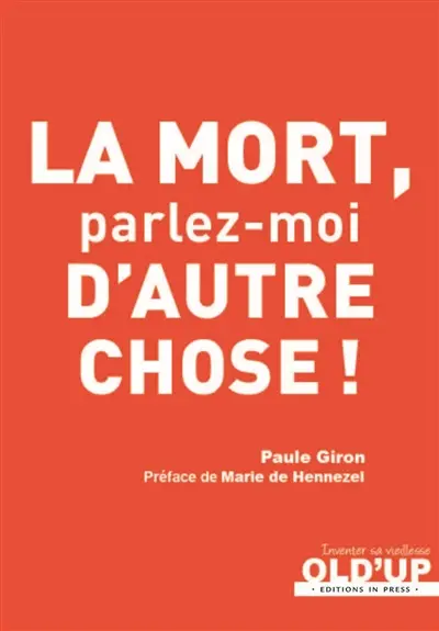 La mort ? Parlez-moi d'autre chose !