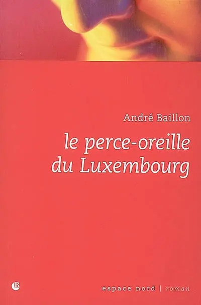 Le perce-oreille du Luxembourg