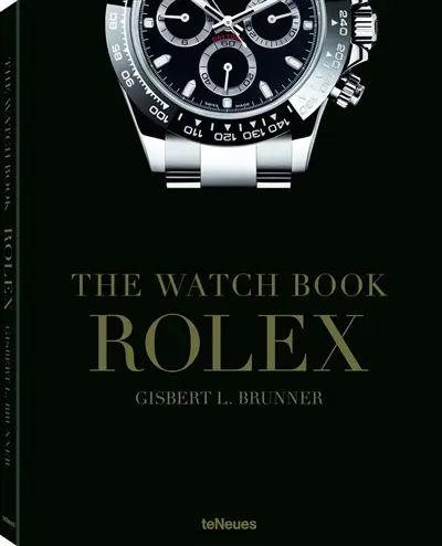 The watch book : Rolex : toute l'histoire de Rolex
