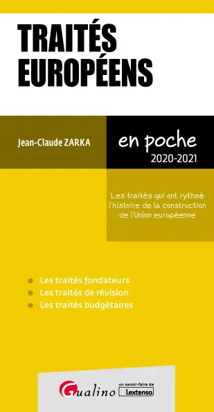 Traités européens : les traités qui ont rythmé l'histoire de la construction de l'Union européenne : 2020-2021