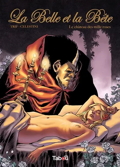 La Belle et la Bête. Vol. 1. Le château des mille roses