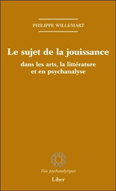 Le sujet de la jouissance dans les art, en littérature et en psychanalyse
