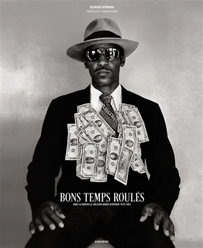 Bons temps roulés : dans La Nouvelle-Orléans noire disparue, 1978-1982