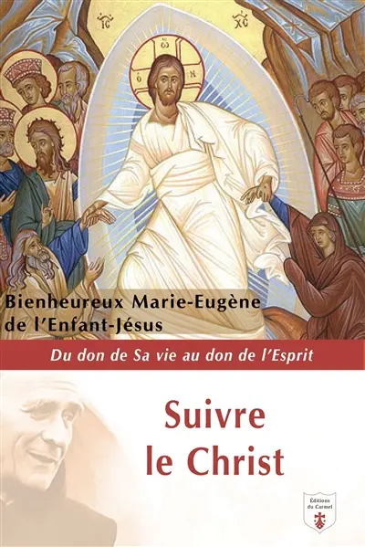 Suivre le Christ : du don de sa vie au don de l'Esprit
