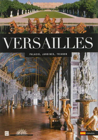 Versailles : palacio, jardines, Trianon