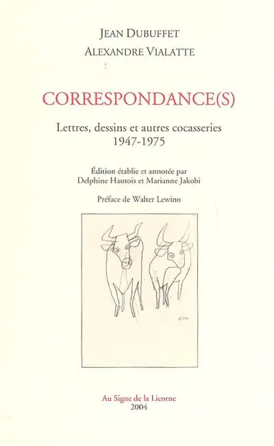 Correspondance(s) : lettres, dessins et autres cocasseries, 1947-1975