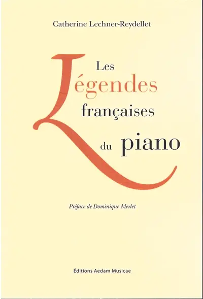 Les légendes françaises du piano (racontées par leurs élèves)