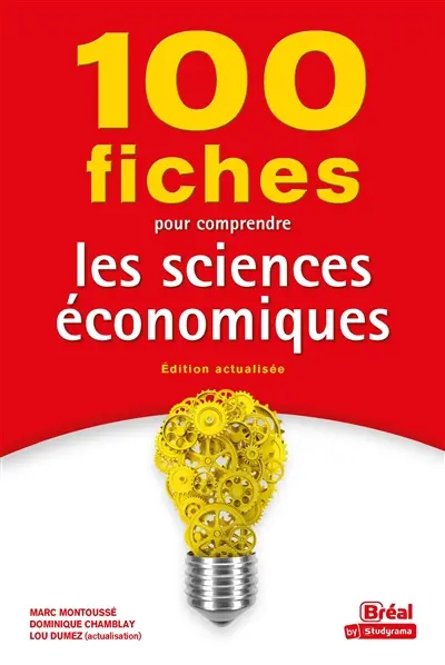 100 fiches pour comprendre les sciences économiques