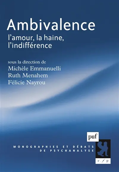 Ambivalence : l'amour, la haine, l'indifférence