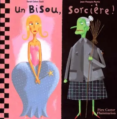 Un bisou, sorcière !