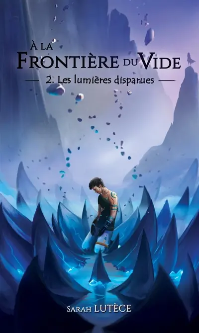 A la frontière du vide. Vol. 2. Les lumières disparues