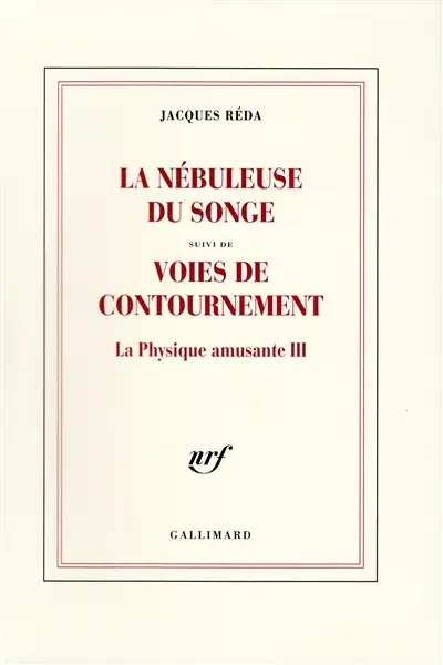 La physique amusante. Vol. 3. La nébuleuse du songe. Voies de contournement