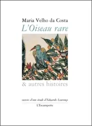 L'oiseau rare et autres histoires