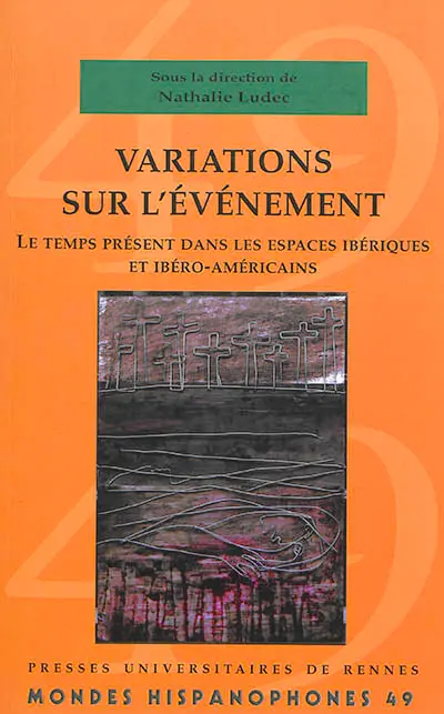 Variations sur l'événement : le temps présent dans les espaces ibériques et ibéro-américains