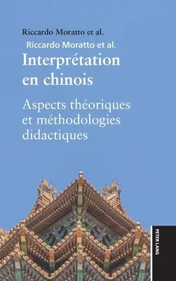 Interprétation en chinois : aspects théoriques et méthodologies didactiques