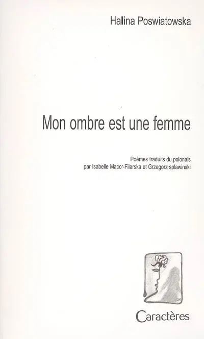 Mon ombre est une femme : poèmes