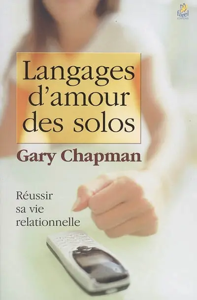 Langages d'amour des solos : réussir sa vie relationnelle