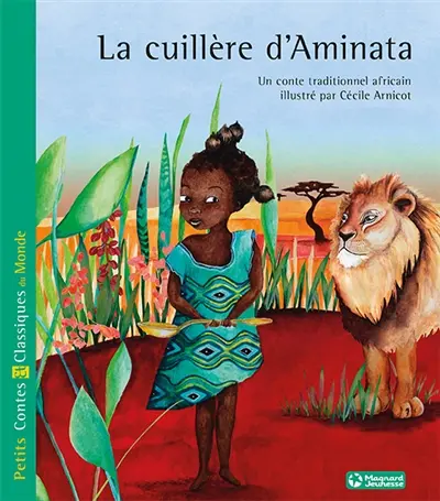 La cuillère d'Aminata : un conte traditionnel africain