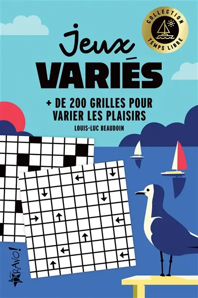 Temps libre : Jeux variés : + de 200 grilles pour varier les plaisirs