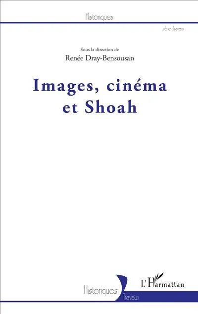 Images, cinéma et Shoah