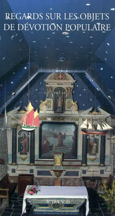 Regards sur les objets de dévotion populaire
