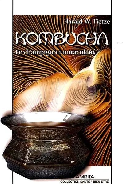 Kombucha : le champignon miraculeux
