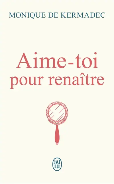 Aime-toi pour renaître