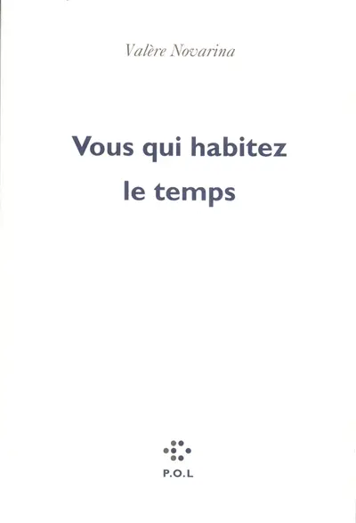 Vous qui habitez le temps