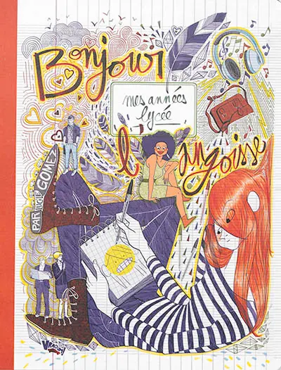 Bonjour l'angoisse : mes années lycée