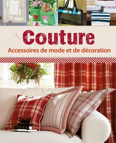 Couture : accessoires de mode et de décoration