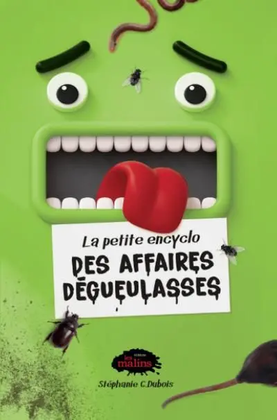 La petite encyclo des affaires dégueulasses