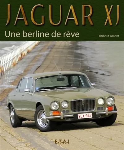 Jaguar XJ : une berline de rêve