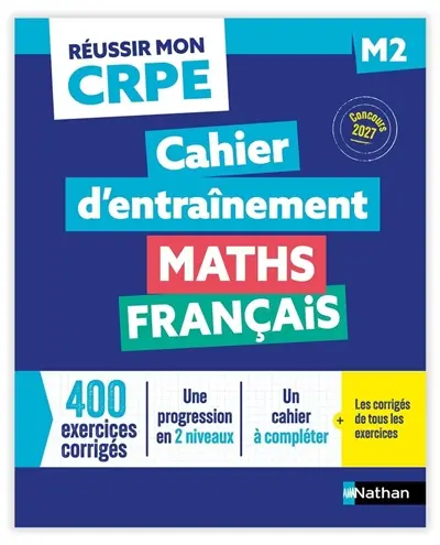 Maths, français : cahier d'entraînement M2 : concours 2027