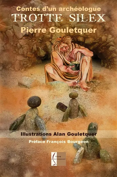 Trotte-Silex : contes d'un archéologue