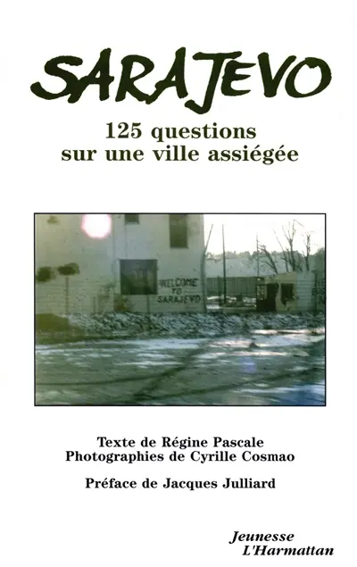 Sarajevo : 125 questions sur une ville assiégée