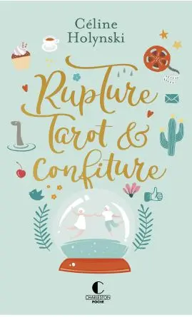 Rupture, tarot & confiture