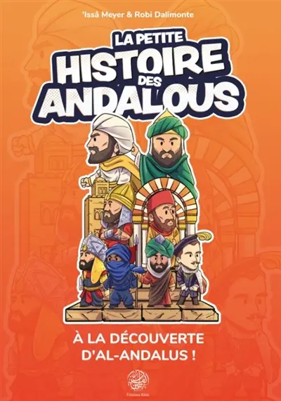 La petite histoire des Andalous : à la découverte d'al-Andalus !