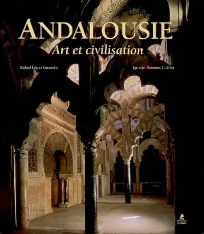 Andalousie : art et civilisation